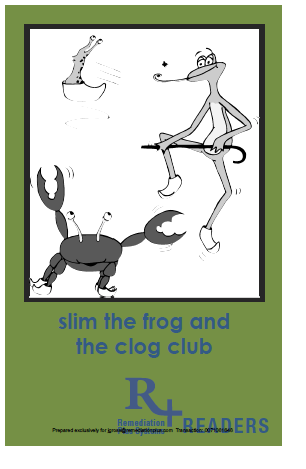 Consonant Blends _decodable text readers_slim the frog and the clog club